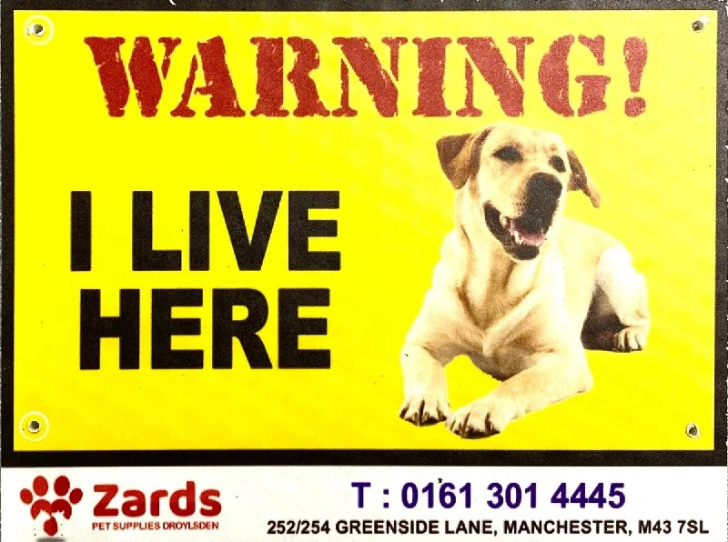 Caution/ Warning COREX Sign Board  "I LIVE HERE - LABRADOR RETRIEVER"