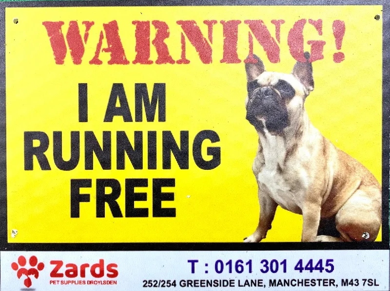 Caution/ Warning COREX Sign Board  "FRENCH BULLDOG- I AM RUNNING FREE"